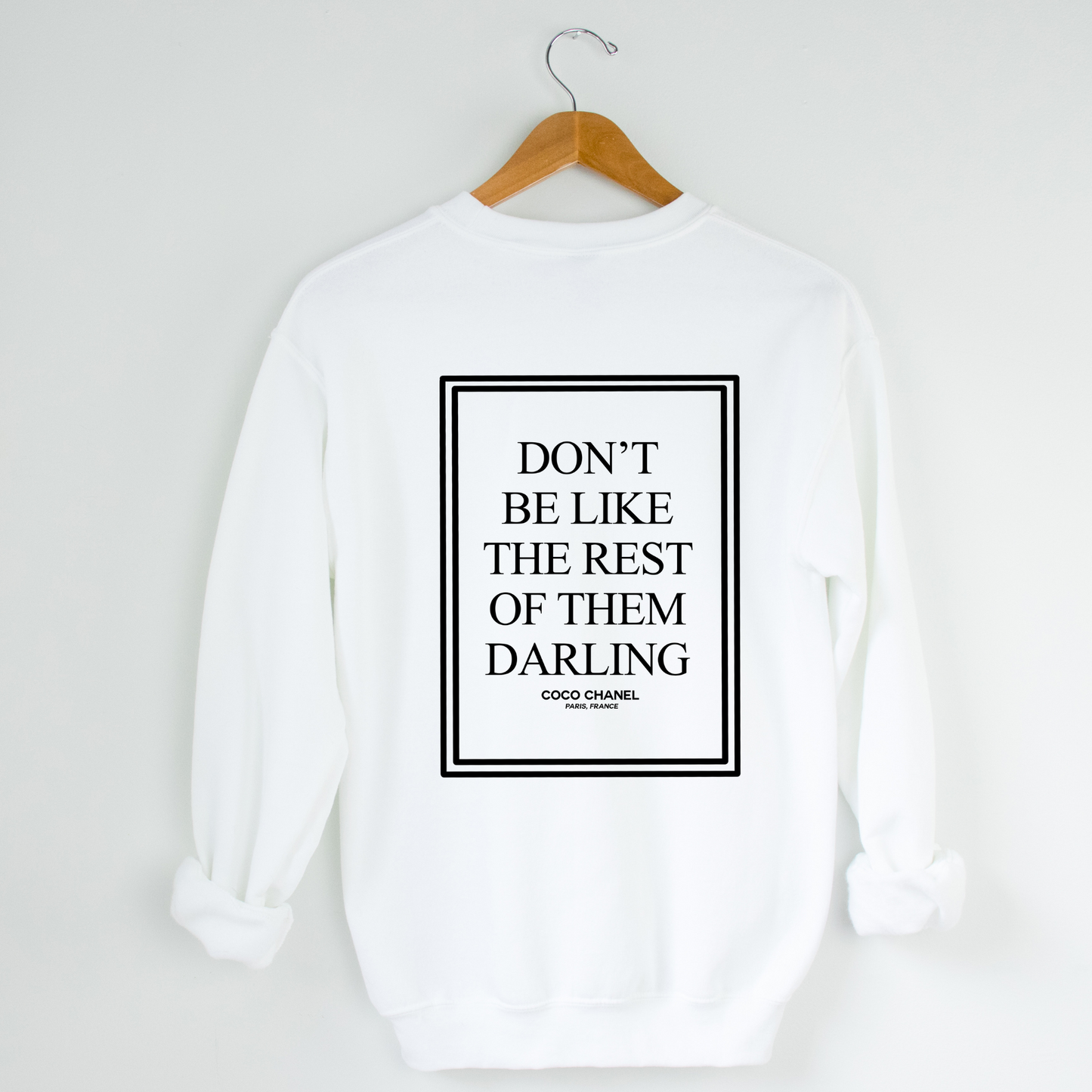 "Don't Be Like The Rest Of Them" Graphic Sweater