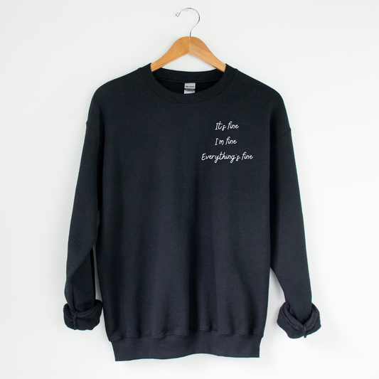 It’s Fine, I’m Fine, Everything’s Fine Graphic Crewneck Sweater