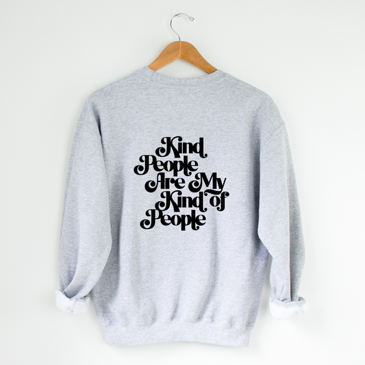 Kind People Are My Kind Of People Graphic Crew Neck Sweater With Opteemism Logo